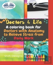 Doctors 4 Life: A Coloring Book For Doct