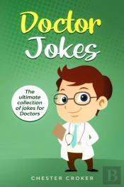 Doctors Jokes: Huge Collection Of Funny