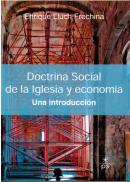 Doctrina Social De La Iglesia Y Economía: Una Introducción