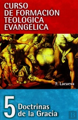 Bertrand.pt - Doctrinas De La Gracia. Curso De Formación Teológica Evangélica Vol.5