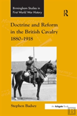 Bertrand.pt - Doctrine And Reform In The British Cavalry 1880â€“1918