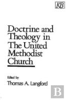 Doctrine And Theology In The United Methodist Church