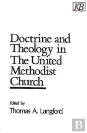 Doctrine And Theology In The United Methodist Church