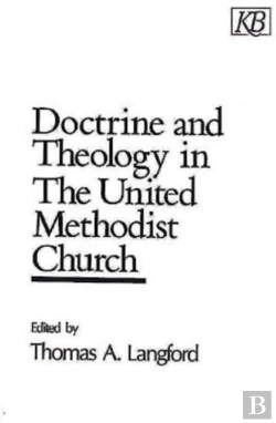 Bertrand.pt - Doctrine And Theology In The United Methodist Church