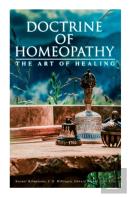 Doctrine Of Homeopathy - The Art Of Healing