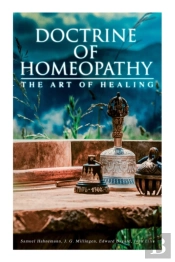 Doctrine Of Homeopathy - The Art Of Healing
