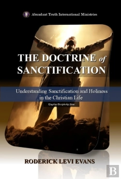 Bertrand.pt - Doctrine Of Sanctification: Understanding Sanctification And Holiness In The Christian Life