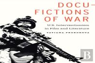 Docu-Fictions Of War