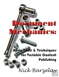 Bertrand.pt - Document Mechanics: Basic Tools & Techniques For Variable Content Publishing