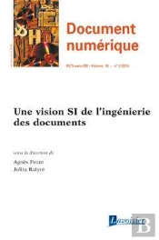 Document Numerique Rsti Serie Dn Volume 19 N° 1/Janvier-Avril 2016 ; Une Vision Si De L'Ingenierie Des Documents