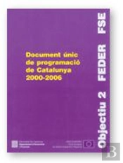 Document Unic De Programacio De Catalunya (Docup 2000-2006)