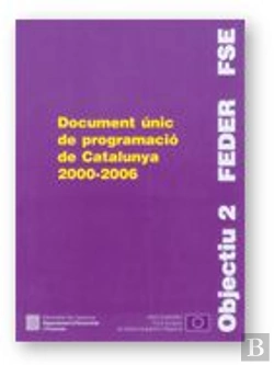 Bertrand.pt - Document Unic De Programacio De Catalunya (Docup 2000-2006)