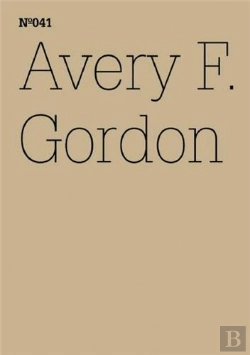 Bertrand.pt - Documenta 13 Vol 41 Avery F. Gordon /Anglais/Allemand