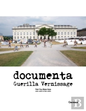 Documenta Guerilla Vernissage