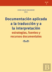 Documentación Aplicada A La Traducción Y A La Interpretación