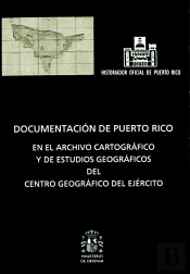 Documentación De Puerto Rico En El Archivo Cartográfico Y De Estudios Geográficos Del Centro Geográf