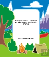 Documentacion Y Difusion De Informacion Ambiental. Uf0734.