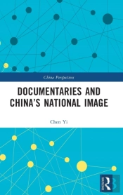 Documentaries And Chinaâ€™S National Image