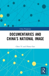 Documentaries And Chinaâ€™S National Image