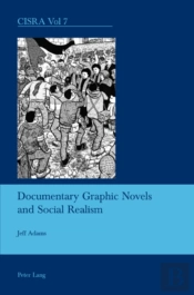 Documentary Graphic Novels And Social Realism