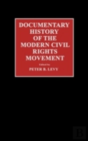 Documentary History Of The Modern Civil Rights Movement