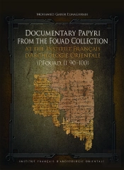 Documentary Papyri From The Fouad Collection At The Institut Francais D Archeologie Orientale (P.Fou