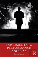 Documentary, Performance And Risk