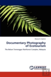 Documentary Photography Of Ecotourism