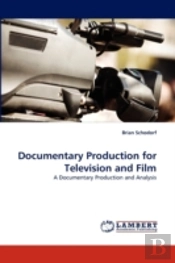 Documentary Production For Television And Film