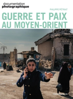 Bertrand.pt - Documentation Photographique : Guerre Et Paix Au Moyen-Orient