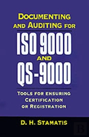 Documenting And Auditing For Iso 9000 An