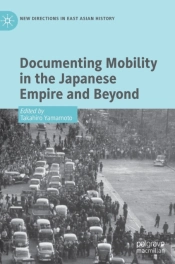 Documenting Mobility In The Japanese Empire And Beyond