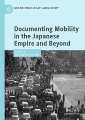 Documenting Mobility In The Japanese Empire And Beyond