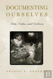 Documenting Ourselves: Film, Video And Culture