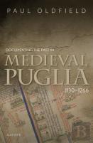 Documenting The Past In Medieval Puglia, 1130-1266