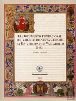 Bertrand.pt - Documento Fundacional Del Colegio De Santa Cruz (1483), El - Facsimil