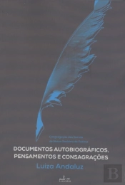 Documentos Autobiográficos, Pensamentos e Consagrações