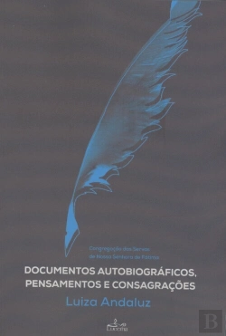 Bertrand.pt - Documentos Autobiográficos, Pensamentos e Consagrações