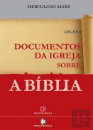 Documentos da Igreja Sobre a Bíblia  160-2010