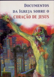 Documentos da Igreja sobre o Coração de Jesus