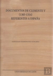 Documentos De Clemente V (1305-1314) Referentes A España