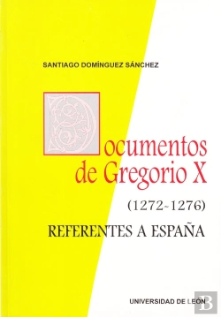 Bertrand.pt - Documentos De Gregorio X 1272 1276 Referentes A España