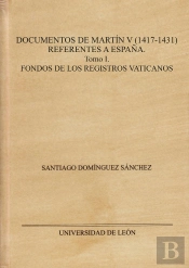 Documentos De Martin V 1417 1431 Referentes A España.