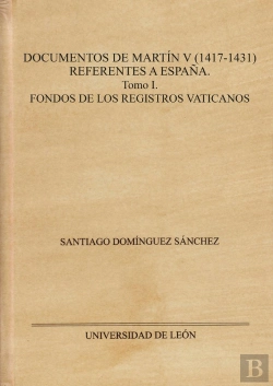 Bertrand.pt - Documentos De Martin V 1417 1431 Referentes A España.