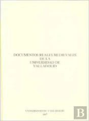 Documentos Reales Medievales De La Universidad De Valladolid