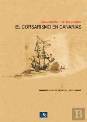 Documentos Y Estudio Sobre El Corsarismo En Canarias