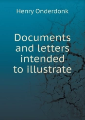 Documents And Letters Intended To Illustrate