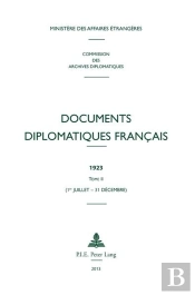 Documents Diplomatiques Francais - 1923 - Tome Ii (1er Juillet - 31 Decembre)
