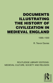 Documents Illustrating The History Of Civilization In Medieval England
