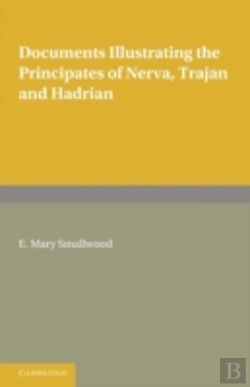 Bertrand.pt - Documents Illustrating The Principates Of Nerva, Trajan And Hadrian